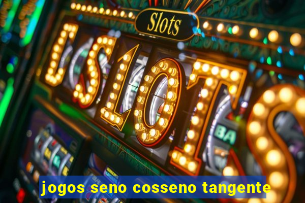 jogos seno cosseno tangente